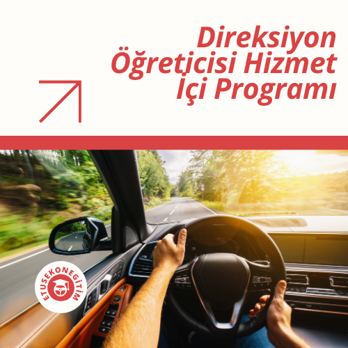 Direksiyon Öğreticisi Hizmet içi Programı